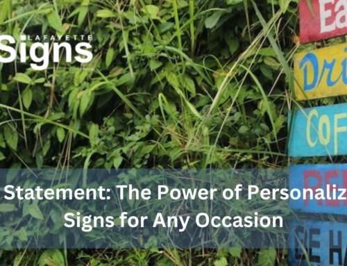 Make a Statement: The Power of Personalized Yard Signs for Any Occasion